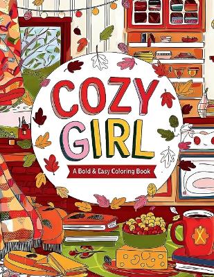 Book cover for Cozy Girl Coloring Book Bold and Easy