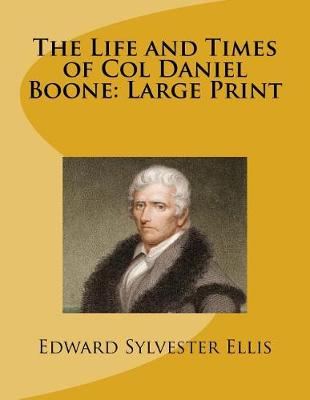 Book cover for The Life and Times of Col Daniel Boone