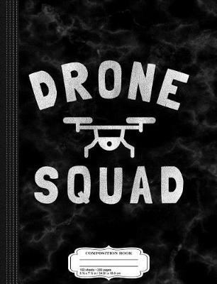 Book cover for Drone Squad Quadcopter Composition Notebook