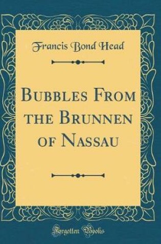 Cover of Bubbles From the Brunnen of Nassau (Classic Reprint)