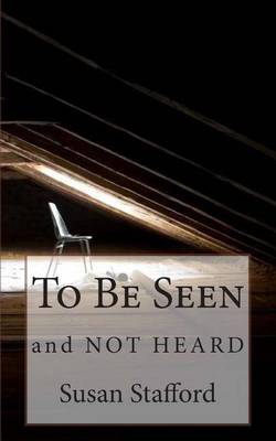 Book cover for To Be Seen and Not Heard