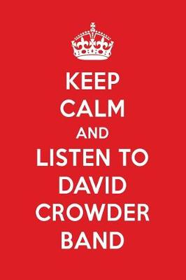 Book cover for Keep Calm and Listen to David Crowder Band