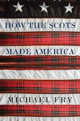 Book cover for How the Scots Made America