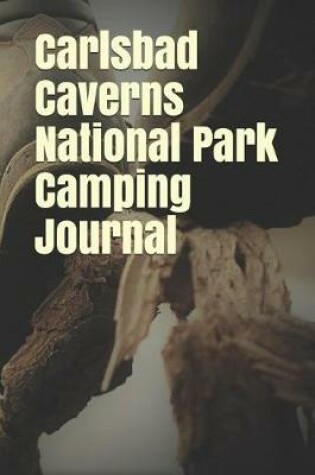 Cover of Carlsbad Caverns National Park Camping Journal