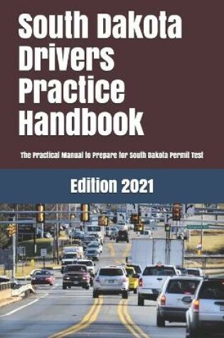 Cover of South Dakota Drivers Practice Handbook