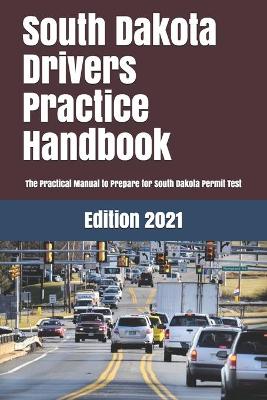 Book cover for South Dakota Drivers Practice Handbook