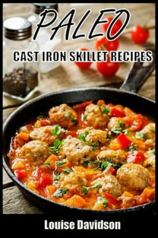 Cover of Paleo Cast Iron Skillet Recipes