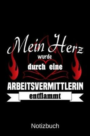 Cover of Mein Herz wurde durch eine Arbeitsvermittlerin entflammt