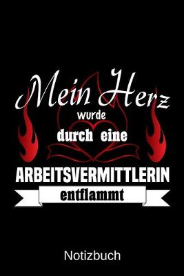 Book cover for Mein Herz wurde durch eine Arbeitsvermittlerin entflammt