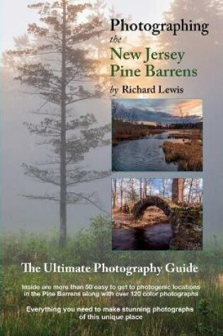 Cover of Photographing the New Jersey Pine Barrens