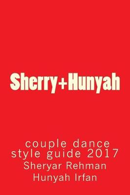 Book cover for Sherry+hunyah Couple Dance Style Guide 2017