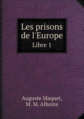 Book cover for Les prisons de l'Europe Libre 1