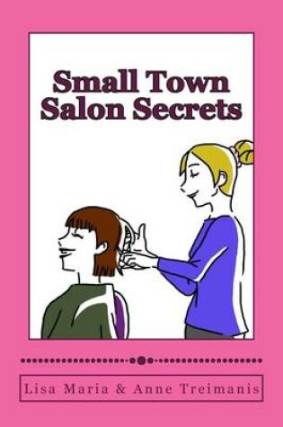 Cover of Small Town Salon Secrets