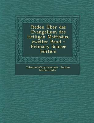 Book cover for Reden Uber Das Evangelium Des Heiligen Matthaus, Zweiter Band - Primary Source Edition