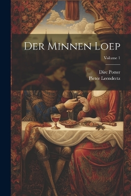 Book cover for Der Minnen Loep; Volume 1