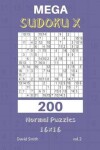 Book cover for Mega Sudoku X - 200 Normal Puzzles 16x16 Vol.2