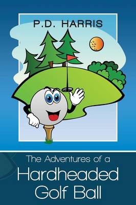 Book cover for The Adventures of a Hardheaded Golf Ball