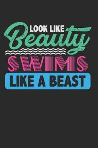 Cover of Look Like Beauty Swims Like a Beast