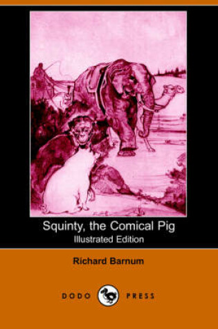 Cover of Squinty the Comical Pig (Illustrated Edition) (Dodo Press)