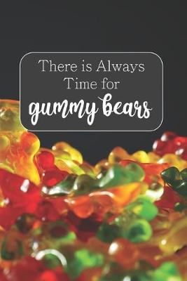 Book cover for There is Always Time for Gummy Bears