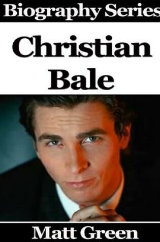 Cover of Biography Series - Christian Bale