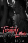 Book cover for Twisted Love