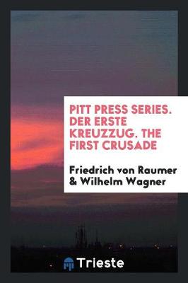 Book cover for Pitt Press Series. Der Erste Kreuzzug. the First Crusade