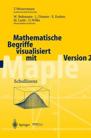 Cover of Mathematische Begriffe Visualisiert Mit Maple