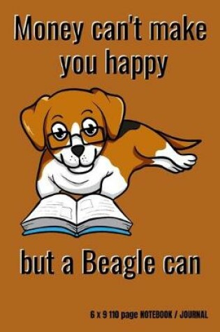 Cover of Money can't make you happy but a beagle can