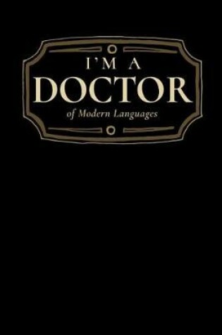 Cover of I'm a Doctor of Modern Languages