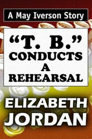 Cover of T. B. Conducts a Rehearsal