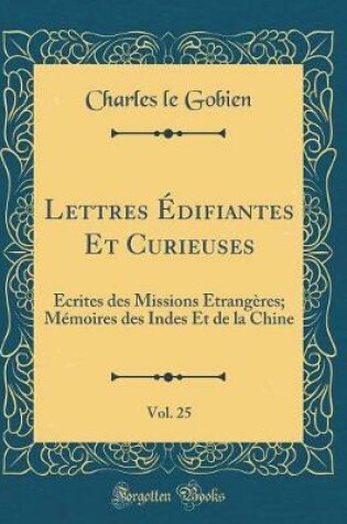 Cover of Lettres Edifiantes Et Curieuses, Vol. 25