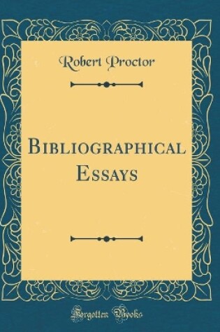Cover of Bibliographical Essays (Classic Reprint)