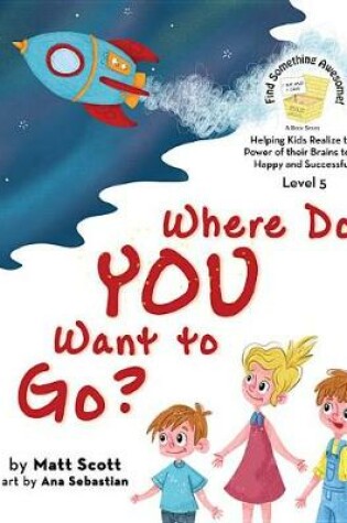Cover of Where Do You Want to Go?