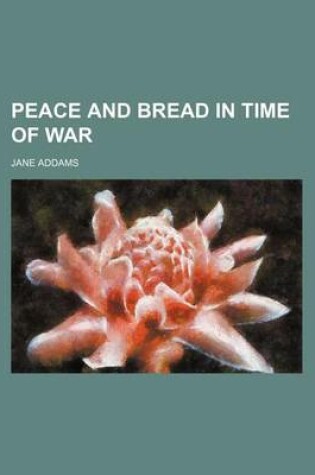 Cover of Peace and Bread in Time of War