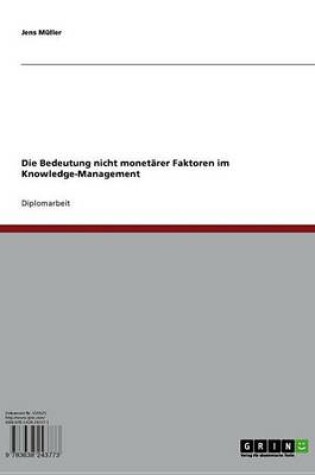 Cover of Die Bedeutung Nicht Monetarer Faktoren Im Knowledge-Management