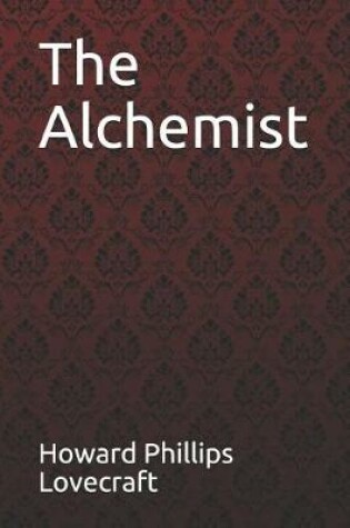 Cover of The Alchemist Howard Phillips Lovecraft