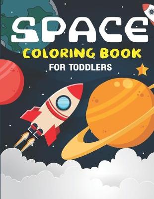 Book cover for Space Coloring Book for Toddlers