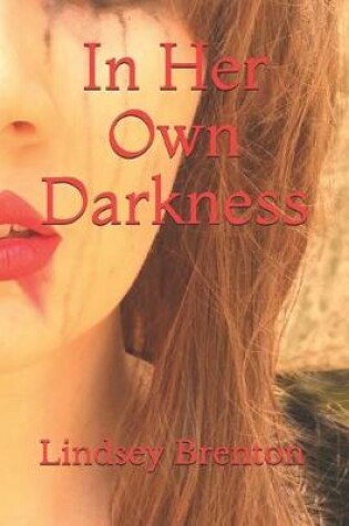 Cover of In Her Own Darkness