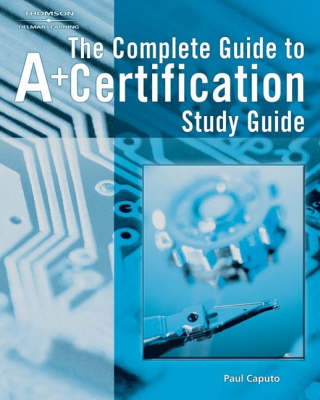 Book cover for Complete Guide to A+ Certification Study Guide