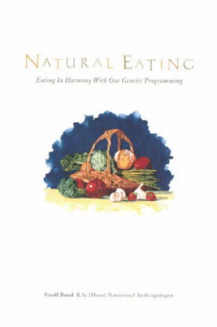 Cover of Natural Eating: Introductory Guide