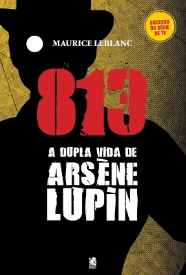 Book cover for 813 Parte 01 - A Vida Dupla De Arsène Lupin