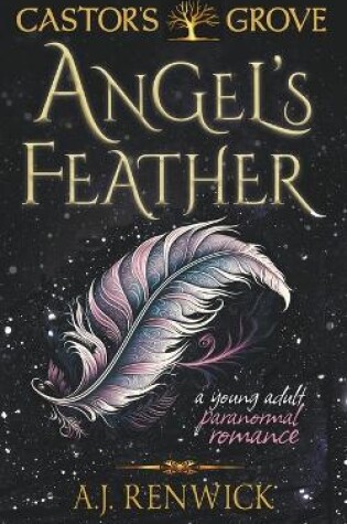 Cover of Angel's Feather (A Castor's Grove Young Adult Paranormal Romance)