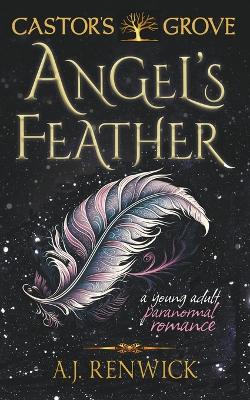 Book cover for Angel's Feather (A Castor's Grove Young Adult Paranormal Romance)