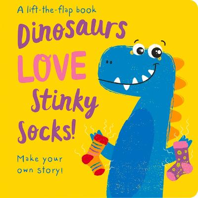 Book cover for Dinosaurs Love Stinky Socks!