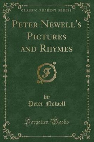 Cover of Peter Newell's Pictures and Rhymes (Classic Reprint)