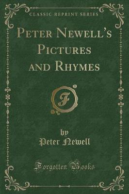 Book cover for Peter Newell's Pictures and Rhymes (Classic Reprint)
