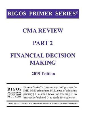 Book cover for Rigos Primer Series CMA Review Part 2 Financial Decision Making