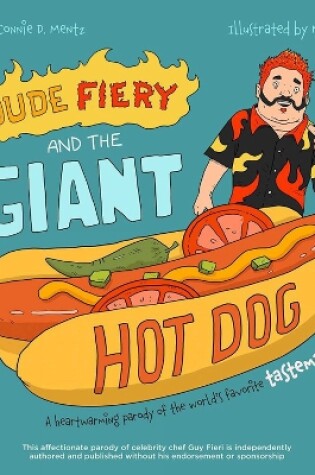 Cover of Dude Fiery and the Giant Hot Dog