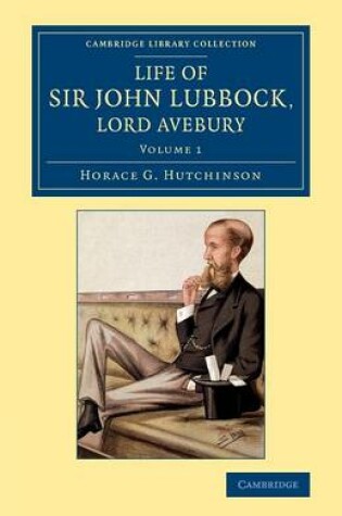 Cover of Life of Sir John Lubbock, Lord Avebury